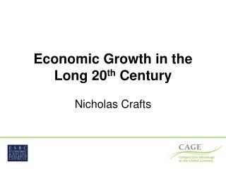 Economic Growth in the Long 20 th Century