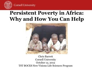 Persistent Poverty in Africa: Why and How You Can Help