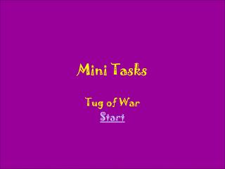 Mini Tasks