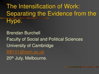 The Intensification of Work: Separating the Evidence from the Hype.