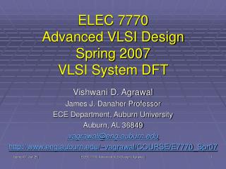 ELEC 7770 Advanced VLSI Design Spring 2007 VLSI System DFT