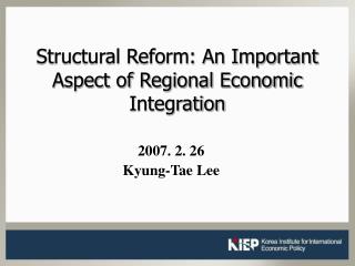 Structural Reform: An Important Aspect of Regional Economic Integration