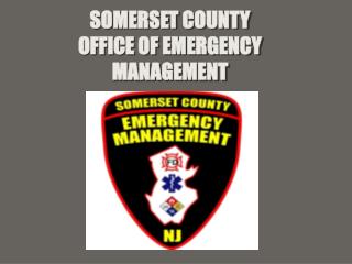 SOMERSET COUNTY OFFICE OF EMERGENCY MANAGEMENT