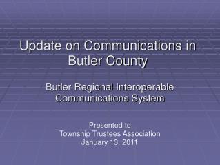 Update on Communications in Butler County