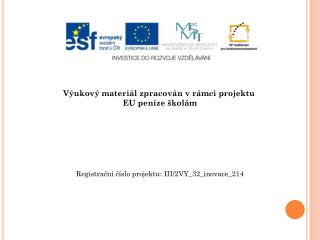 Výukový materiál zpracován v rámci projektu EU peníze školám