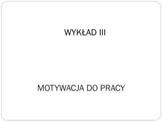 MOTYWACJA DO PRACY