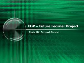 FLiP – Future Learner Project