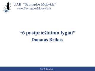 UAB “Saviugdos Mokykla”