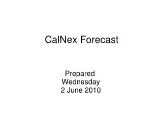 CalNex Forecast