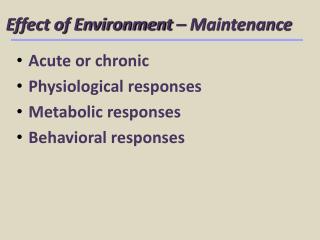 Effect of Environment – Maintenance