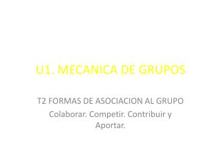 U1. MECANICA DE GRUPOS