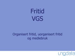 Fritid VGS