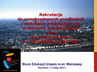 Biuro Edukacji Urzędu m.st. Warszawy Warszawa, 11 lutego 2014 r.