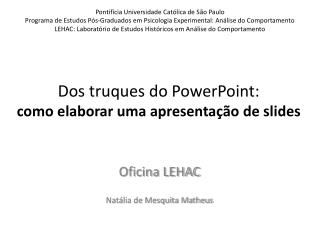 Dos truques do PowerPoint: como elaborar uma apresentação de slides