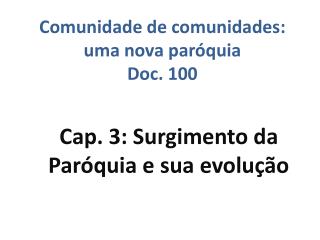 Comunidade de comunidades: uma nova paróquia Doc. 100