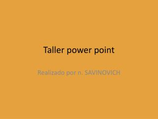 Taller power point