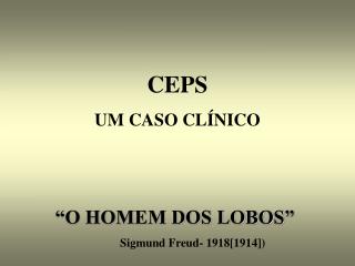 CEPS UM CASO CLÍNICO
