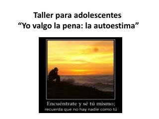 Taller para adolescentes “Yo valgo la pena: la autoestima”