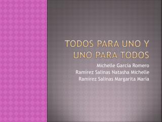 Todos para uno y uno para todos