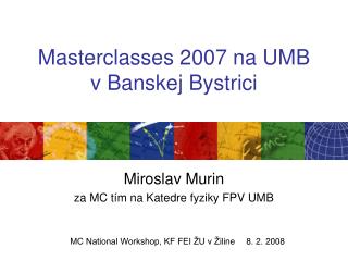 Masterclasses 2007 na UMB v Banskej Bystrici