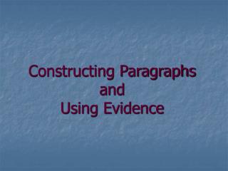 Constructing Paragraphs and Using Evidence