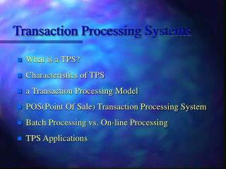 Transaction Processing Systems