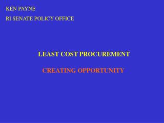 KEN PAYNE	 RI SENATE POLICY OFFICE