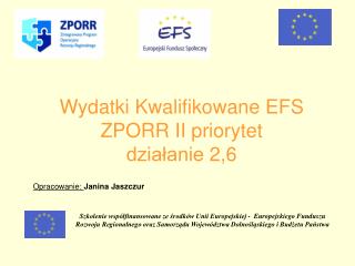 Wydatki Kwalifikowane EFS ZPORR II priorytet działanie 2,6