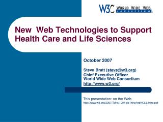 New Web Technologies to Support Health Care and Life Sciences