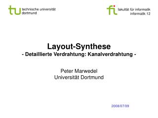 Layout-Synthese - Detaillierte Verdrahtung: Kanalverdrahtung -