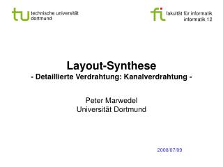 Layout-Synthese - Detaillierte Verdrahtung: Kanalverdrahtung -