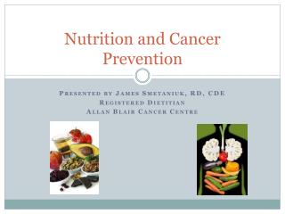 Nutrition and Cancer Prevention