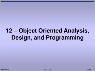 12 – Object Oriented Analysis, Design, and Programming