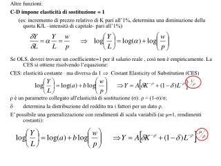 Altre funzioni: C-D impone elasticità di sostituzione = 1