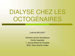 DIALYSE CHEZ LES OCTOGÉNAIRES