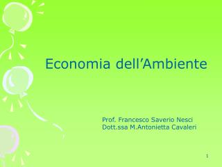 Economia dell’Ambiente 			Prof. Francesco Saverio Nesci		Dott.ssa M.Antonietta Cavaleri