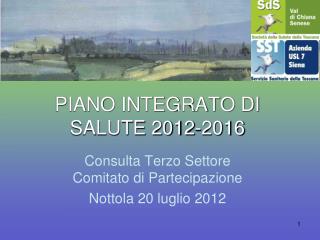 PIANO INTEGRATO DI SALUTE 2012-2016