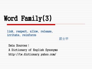 Word Family(3) link, respect, allow, release, irritate, reinforce 莊士平