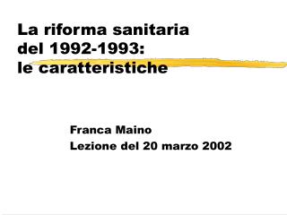 La riforma sanitaria del 1992-1993: le caratteristiche