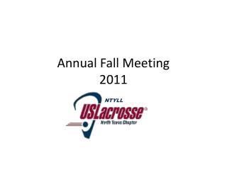 Annual Fall Meeting 2011