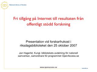 Fri tillgång på Internet till resultaten från offentligt stödd forskning