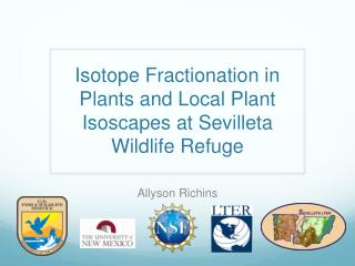 Isotope Fractionation in Plants and Local Plant Isoscapes at Sevilleta Wildlife Refuge