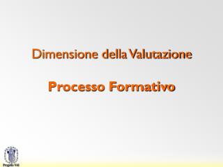 Dimensione della Valutazione Processo Formativo