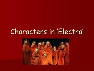 Characters in ‘Electra’