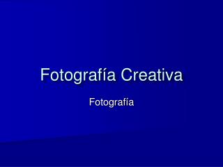 Fotografía Creativa