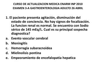 CURSO DE ACTUALIZACION MEDICA ENARM INP 2010 EXAMEN 3-A GASTROENTEROLOGIA ADULTO 26 ABRIL