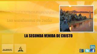 LA SEGUNDA VENIDA DE CRISTO