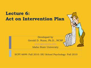 Lecture 6: Act on Intervention Plan