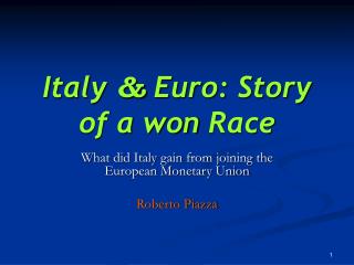 Italy &amp; Euro: Story of a won Race