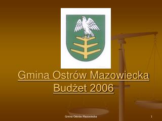 Gmina Ostrów Mazowiecka Budżet 2006